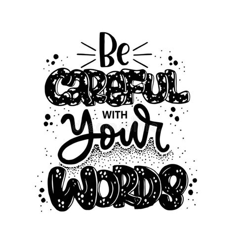 Be Careful With Your Words Hand Lettering Motivational Quotes Stock