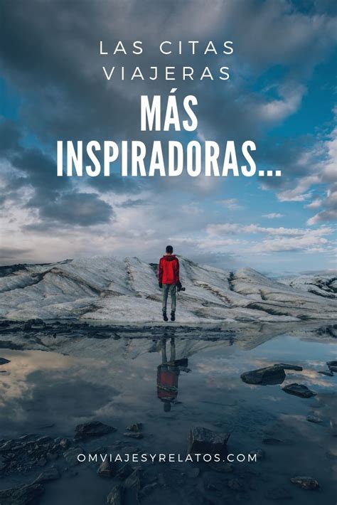 Frases De Viajes Las Citas Viajeras M S Inspiradoras