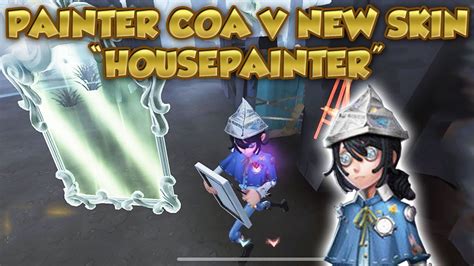 55 Painter House Painter New Skin B Gameplay Coa V Essence Identity V 第五人格 제5인격