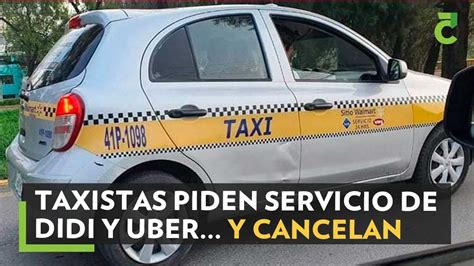 Taxistas Piden Servicio De DiDi Y Uber Y Cancelan