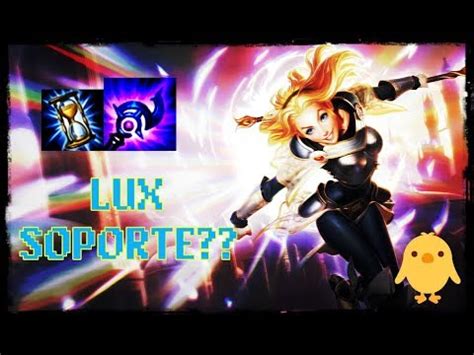 Lux soporte sirve Opinión y guía LoL Pollito YouTube