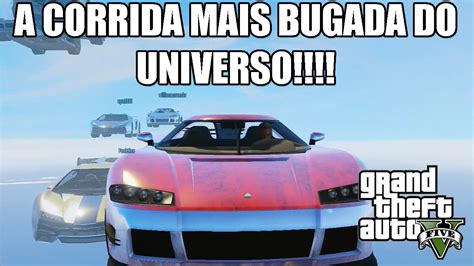 Gta V A Corrida Mais Bugada Do Universo Online Youtube