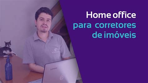 Home office para Corretores de Imóveis ficaemcasa YouTube