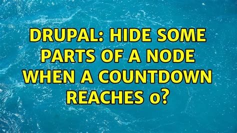 Drupal Hide Some Parts Of A Node When A Countdown Reaches 0 YouTube