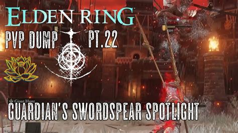 Elden Ring Pvp Dump Pt Guardian S Swordspear Spotlight Youtube