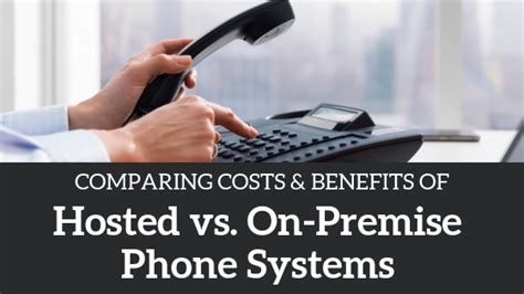 Cloud Hosted Vs On Premise Phone Systems Comparing Costs Benefits