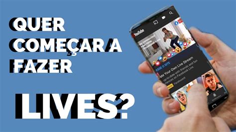 Quer Come Ar A Fazer Lives Celular Te Ajudar Bastante Youtube