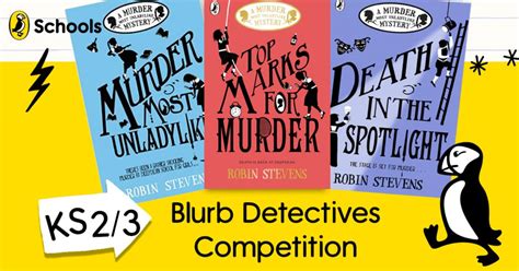 Competition alert for schools and students: write your very own mystery blurb! - Robin Stevens