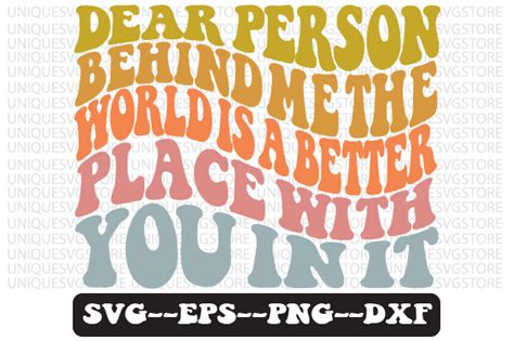 Dear Person Behind Me The World Svg Graphic By Uniquesvgstore