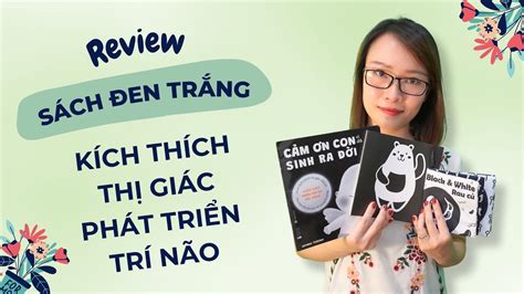 Review Bộ Sách Đen Trắng Cho Trẻ Sơ Sinh Giúp Kích Thích Thị Giác Phát