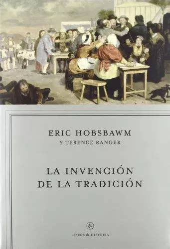 Invenci N De La Tradici N La De Eric Hobsbawm Editorial Cr Tica