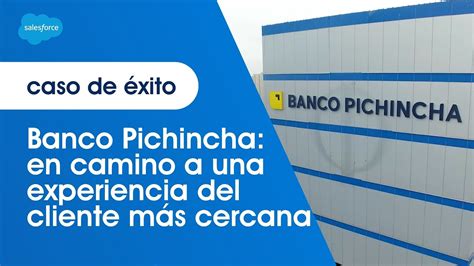 Caso De Xito Banco Pichincha Salesforce Latam Youtube