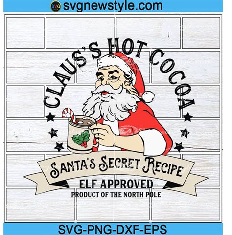 SANTA CLAUS Svg Claus S Hot Cocoa Christmas Logo Label Png Hot Chocolate North Pole Svg Pn