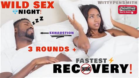 How Men Recover After A Wild Night Of Sex Energy Gains Youtube