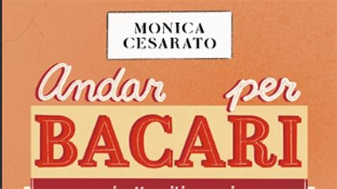 Andar Per Bacari La Guida Dal 21 Marzo In Edicola Con Il Nostro