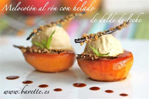 Melocot N Al Ron Con Helado De Dulce De Leche Bavette Postres Con