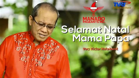 Selamat Natal Mama Papa Victor Hutabarat YouTube