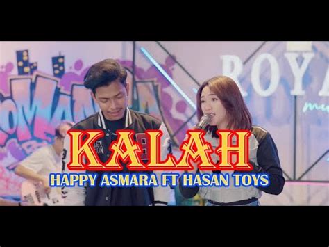 Happy Asmara Feat Hasan Toys Kalah Lirik Lagu Liriklagu