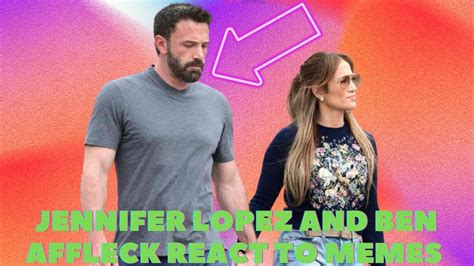 Jennifer Lopez And Ben Affleck React To Memes About Actors Disgruntled