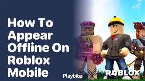 How To Appear Offline On Roblox Mobile A Simple Guide Playbite