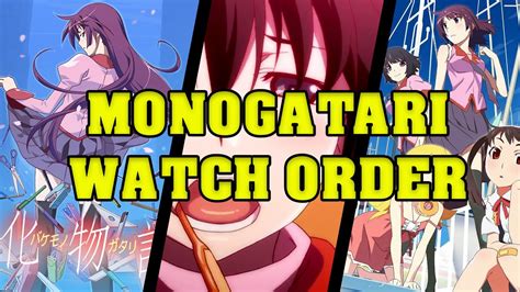 What Order To Watch Monogatari Anime Watch Order Off