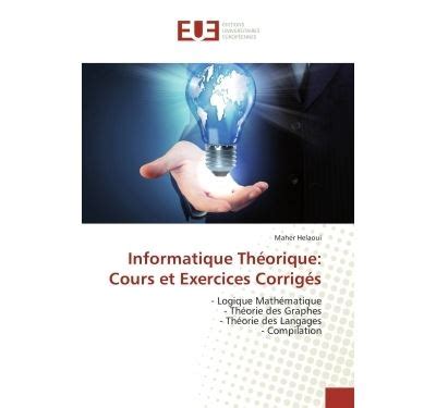 Informatique Th Orique Cours Et Exercices Corrig S Logique