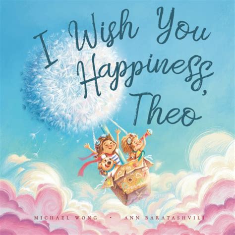 I Wish You Happiness Theo By Michael Wong Goodreads