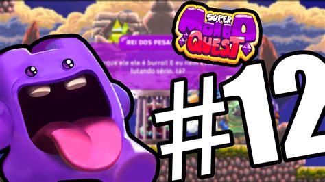 Super Mombo Quest Final Derrotamos O Rei Dos Pesadelos Youtube