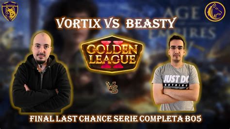 Golden League Vortix Vs Beasty Final Last Chance Bo Youtube