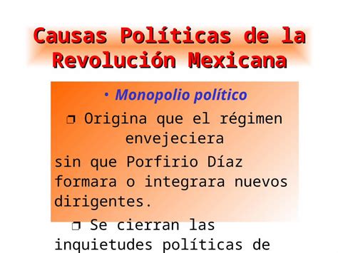 Ppt Causas Pol Ticas De La Revoluci N Mexicana Monopolio Pol Tico