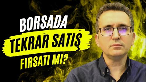 Borsada Tekrar Sat F Rsat M Dolar Alt N Sp Youtube