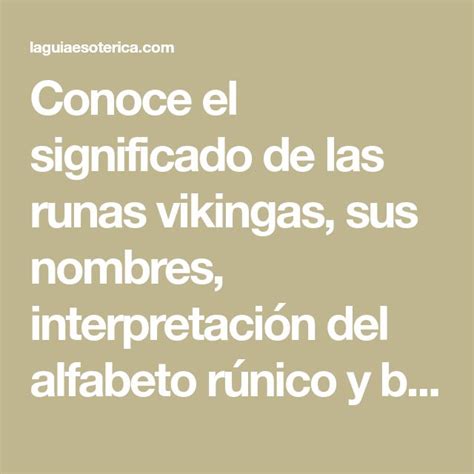 Conoce El Significado De Las Runas Vikingas Sus Nombres