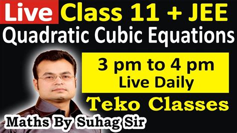 Live Theory Of Equation Quadratic Cubic And Many Equations Lec 11 Class