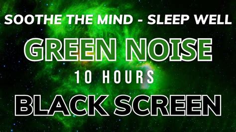 Green Noise Sound For Sleep Better And Beat Insomnia Black Screen