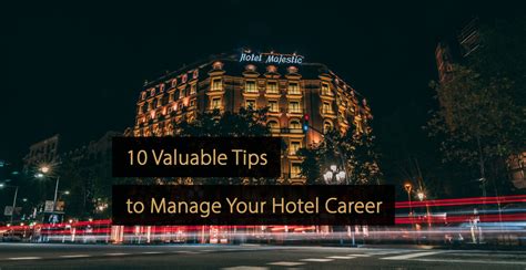 Hotel Careers: 10 Valuable Tips to Find a Job in the Hotel Industry