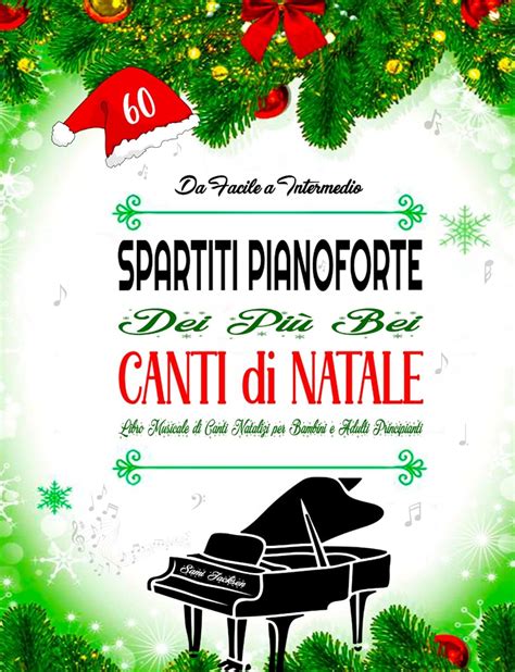 Amazon co jp 60 SPARTITI PIANOFORTE DEI PIÙ BEI CANTI DI NATALE DA