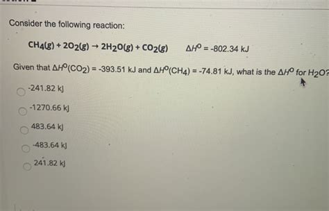 Solved Consider The Following Reaction Ch4g 202g →