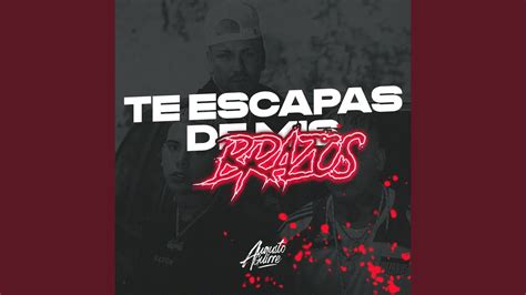 Te Escapas De Mis Brazos Remix YouTube