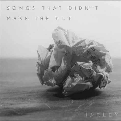 Stream Songs That Didn T Make The Cut Mix By H Rley Listen Online