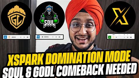 Xspark Domination SOUL GodL Comeback Needed BGIS Semi Finals Week 1