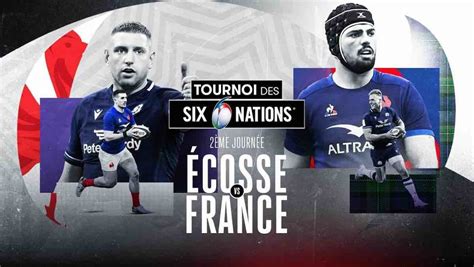 Rugby Tournoi Des Six Nations Suivre Ecosse France Direct Live Et