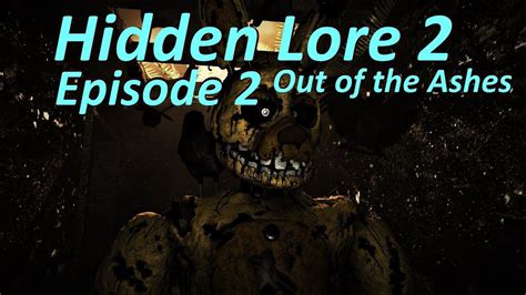 [sfm Fnaf] Five Nights At Freddys Hidden Lore 2 Episode 2 Out Of The