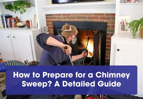 How to Prepare for a Chimney Sweep? A Detailed Guide