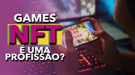 Jogador de games NFT já é uma profissão Brasileiros relatam ganhar