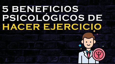 Beneficios Psicol Gicos De Hacer Ejercicio Youtube