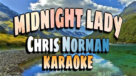 Midnight Lady Chris Norman Karaoke Youtube