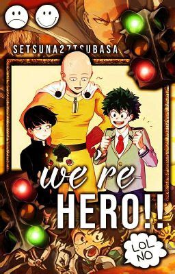 We Re Hero Bnha X Opm X Mob Psycho Crossovers On Haitus