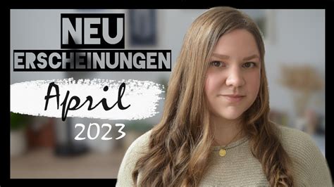 Neue Bücher braucht der APRIL 2023 Neuerscheinungen YouTube