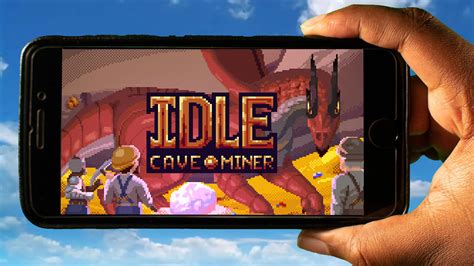 Idle Cave Miner Mobile How To Play On An Android Or Ios Phone