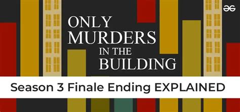 Only Murders in the Building season 3 Finale Ending: Explained